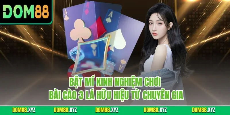 Bật mí kinh nghiệm chơi bài cào 3 lá hữu hiệu từ chuyên gia