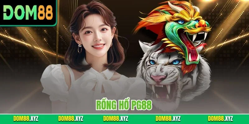 Rồng Hổ PG88